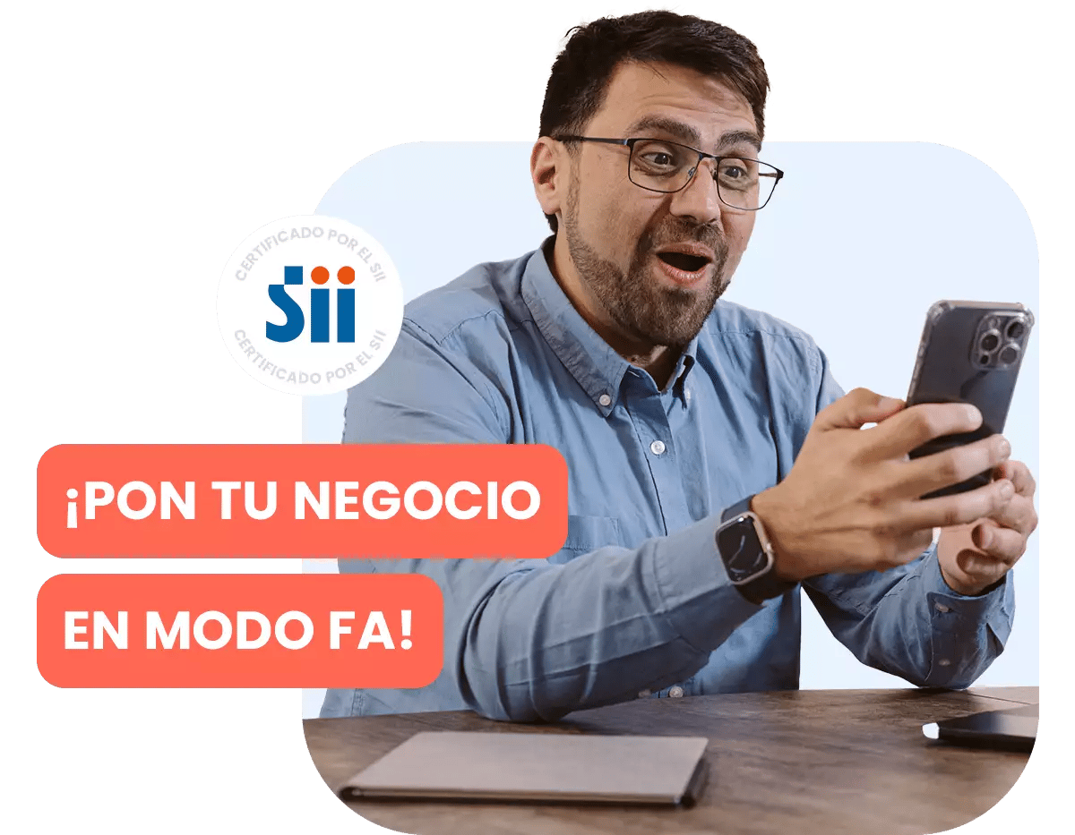 hombre sorprendido sosteniendo un celular acompañado de un texto "¡Pon tu negocio en modo FA!" junto al logo de Certificado por el SII